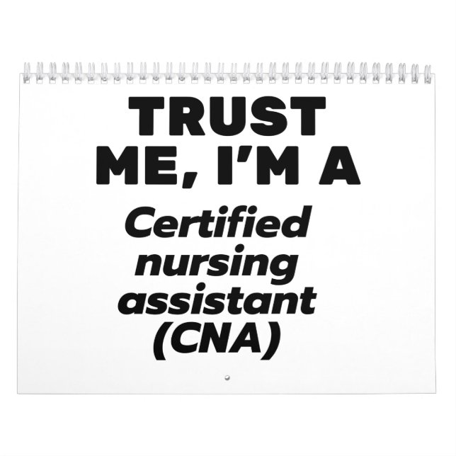 Calendario Trust I'm a Certified Nursing Assistant(CNA) (Tapa)
