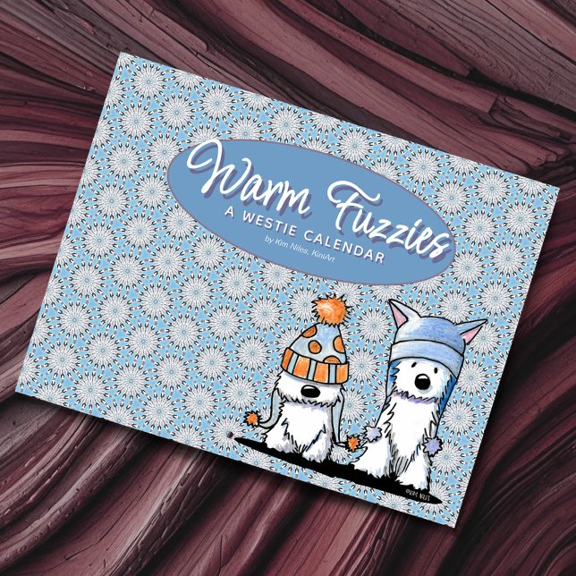 Calendario Warm Fuzzies WESTIES Calendar (KiniArt Warm Fuzzies calendar of inspirational seasonal quotes paired with Kim’s Westie artworks)