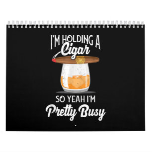 Calendario Whiskey Estoy aguantando a Cigar Así que sí estoy