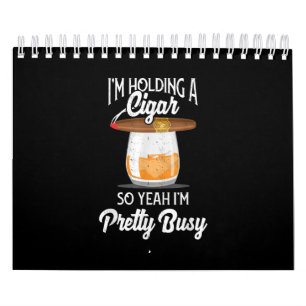 Calendario Whiskey Estoy aguantando a Cigar Así que sí estoy 