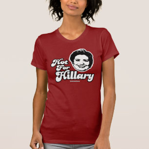 Caliente para la camiseta de Hillary