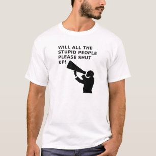 Cállate a los idiotas camiseta divertida