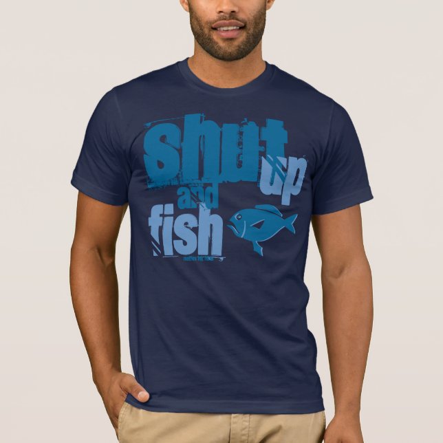 Cállate y pesca - Camisetas de pesca divertidos (Anverso)