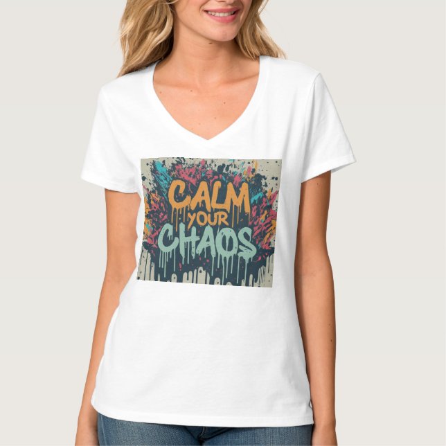 Calma la camiseta de tus mujeres caos (Anverso)