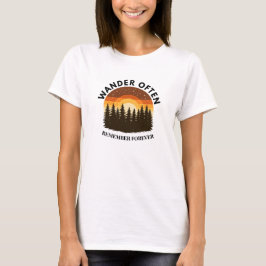 Camina a menudo, recuerda para siempre camiseta