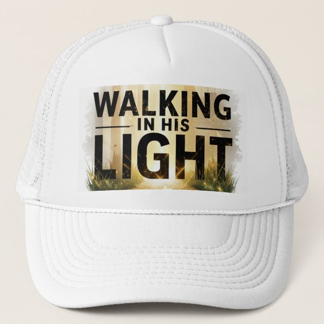 Caminando en su luz - Sombrero para camioneros (Anverso)