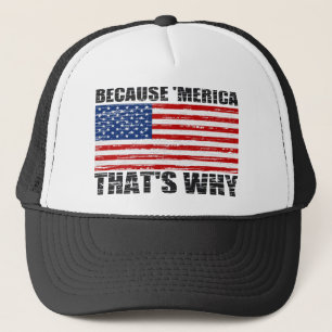 Camionero Apenado PORQUE 'MERICA QUE ES PORQUÉ gorra de la
