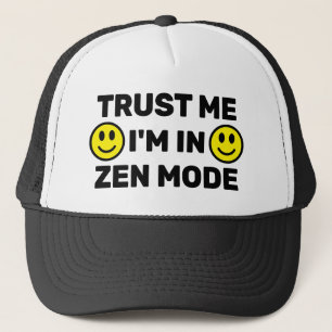 Camionero Confía en Mí - Estoy en Modo Zen™ Gorra de Camione