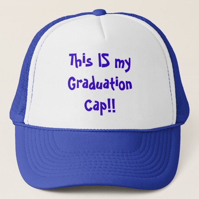 Camionero ¡¡Esta es mi gorra de graduación!! (Anverso)