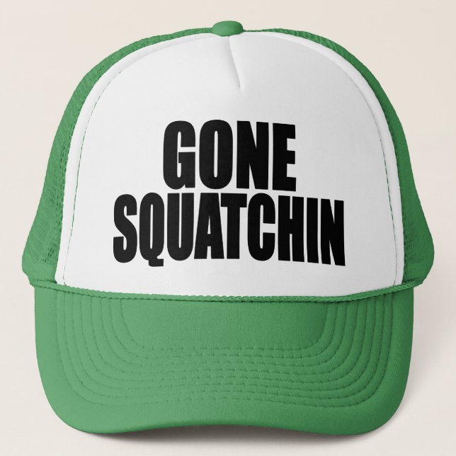 Camionero Gorra de Bobo GONE SQUATCHIN original y de mejor v (Anverso)