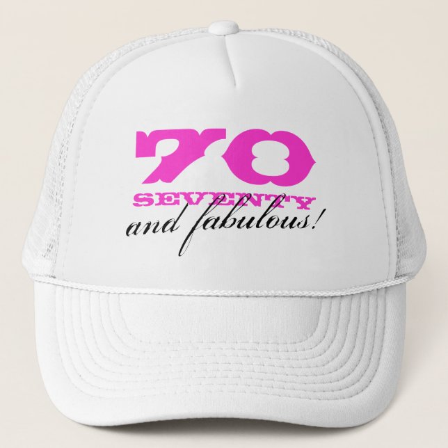 Camionero gorra de cumpleaños número 70| 70 y fabuloso! (Anverso)