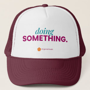 Camionero gorra de EngenderHealth de "Hacer algo"
