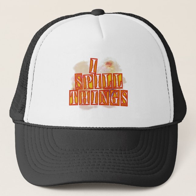 Camionero Gorra de humor de camioneros de I Spill Things (Anverso)
