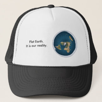 Camionero Gorra de la Tierra Plana. Es nuestra realidad.