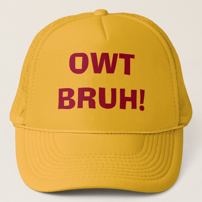 Camionero Gorra de Owt Bruh - modificado para requisitos (Anverso)