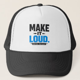 Camionero Gorra de streetwear con declaración Make It Loud