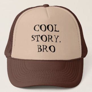 Camionero "Historia fresca, gorra de Bro"