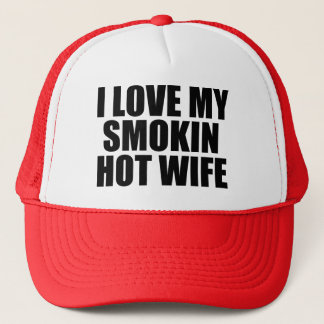 Camionero Me encanta mi gorra de Smokin Hot Wife