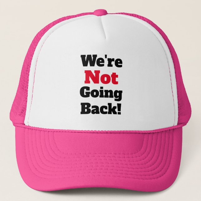 Camionero ¡No vamos a volver! Gorra de béisbol (Anverso)