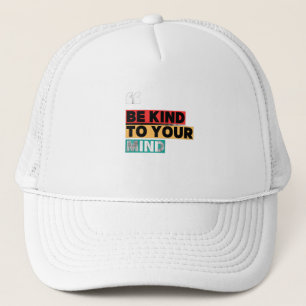 Camionero Sé Amable con tu Mente – Gorra de Concientización