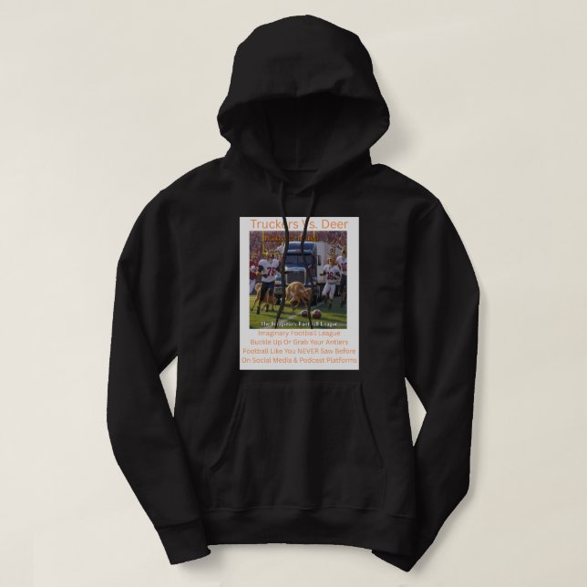Camioneros Contra Ciervos Sudadera Con Capucha (Diseño del anverso)