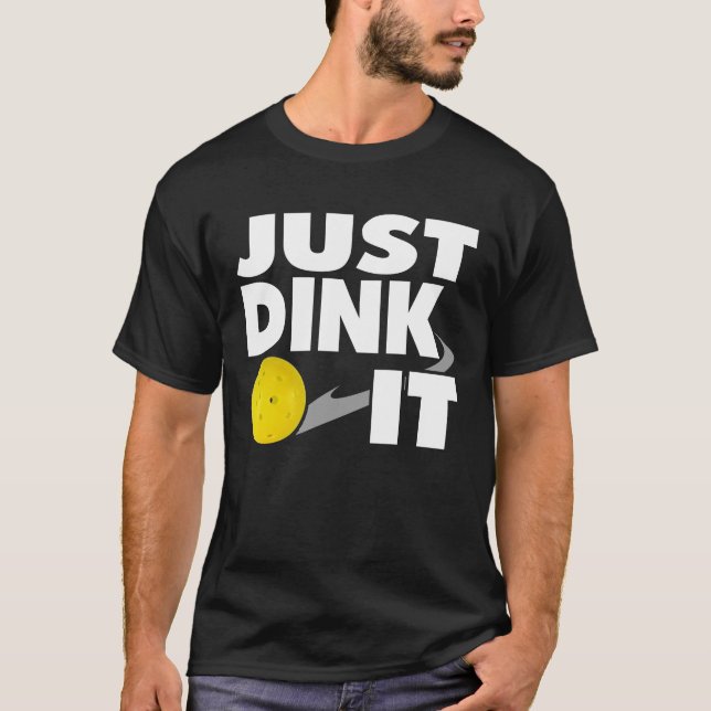 Camisa apenas Dink de Pickleball él regalo de (Anverso)