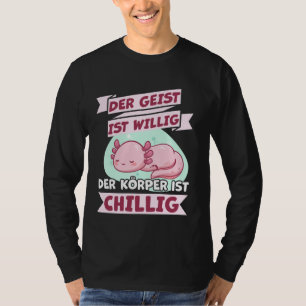 Camisa Axolotl con texto alemán Der Geist Ist Wil