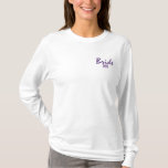 Camisa Borrada de Novias<br><div class="desc">Camiseta de manga larga con el texto bordado "Novia" y el año bordado. ¡personalizable total! Cambie el texto, el estilo de fuente y el color de rosca a su gusto usando el "Personalizar it!" en la página. Incluso puede agregar texto adicional. Disponible en una variedad de prendas de vestir. Perfecto...</div>