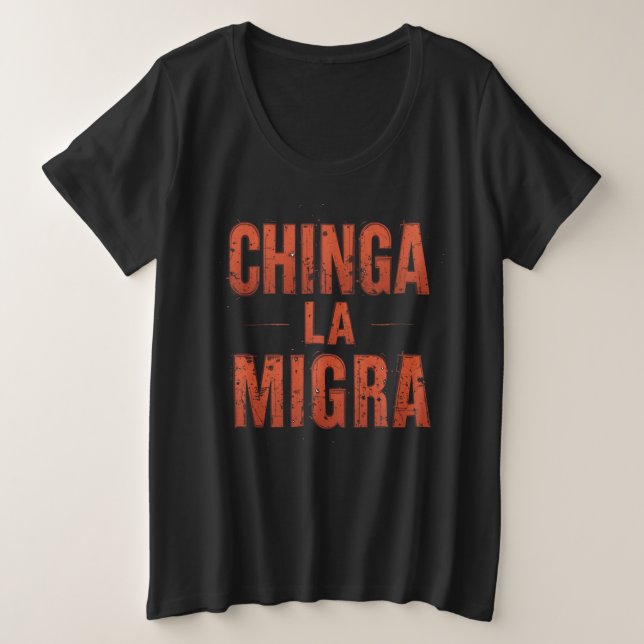 Camisa Chinga La Migra - Audaz Protesta y Activism (Anverso del diseño)