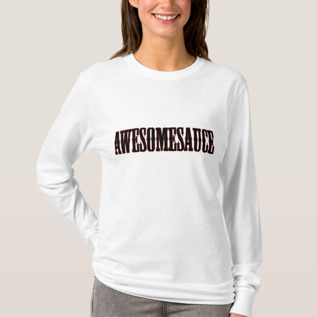 Camisa de Awesomesauce (Anverso)