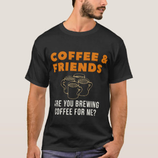 Camisa de café y amigos divertidos para hombres