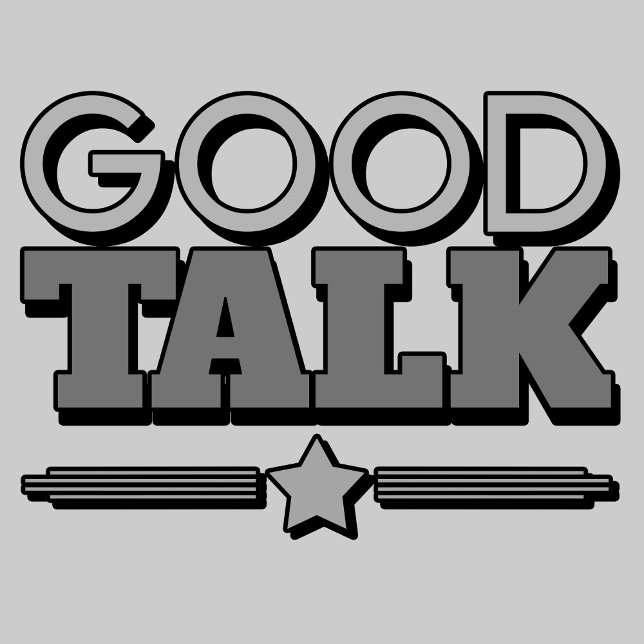 Camisa de insulto sarcástico de Good Talk (Subido por el creador)
