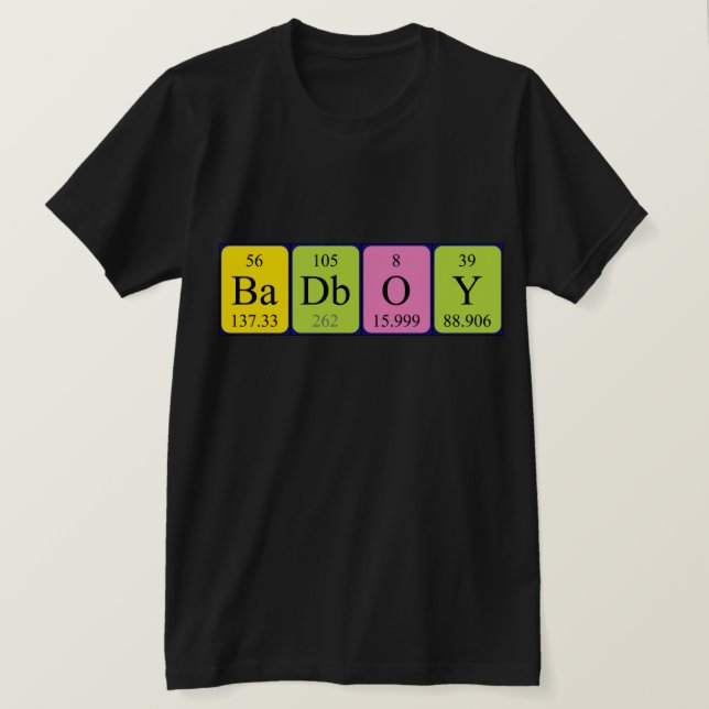 Camisa de la frase de la tabla periódica BadBoy (Anverso del diseño)