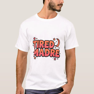 CAMISA DE MADRE CANSADA — Spanglish Latina Mom
