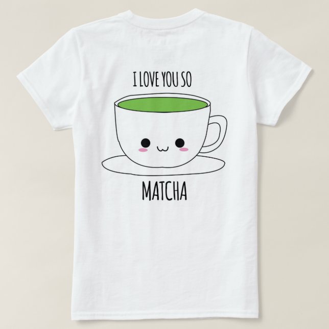 CAMISA DE MATCHA KONOMI TE AMO TAN MATCHA (Reverso del diseño)