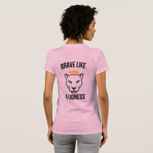 camisa de mujer diseño "brave like a lioness"