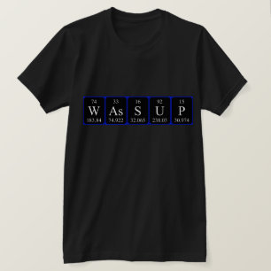 Camisa de palabras de tabla periódica Wassup