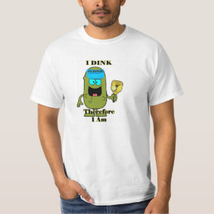 Camisa de Pickleball: I Dink por lo tanto estoy