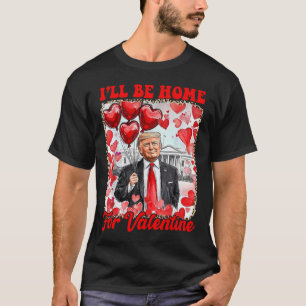 Camisa de San Valentín de Trump Estaré en casa par