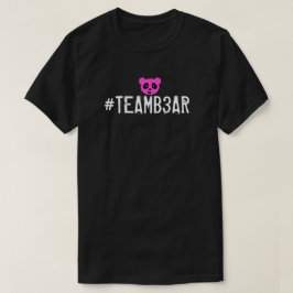 Camisa de #Teamb3ar - B3ar rosado