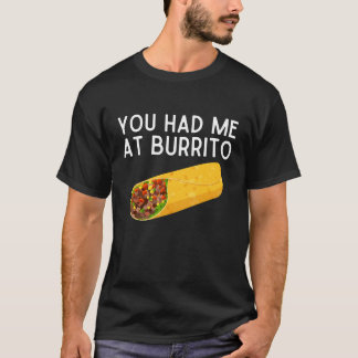 Camisa de You Had Me At Burrito Divertida Comida M