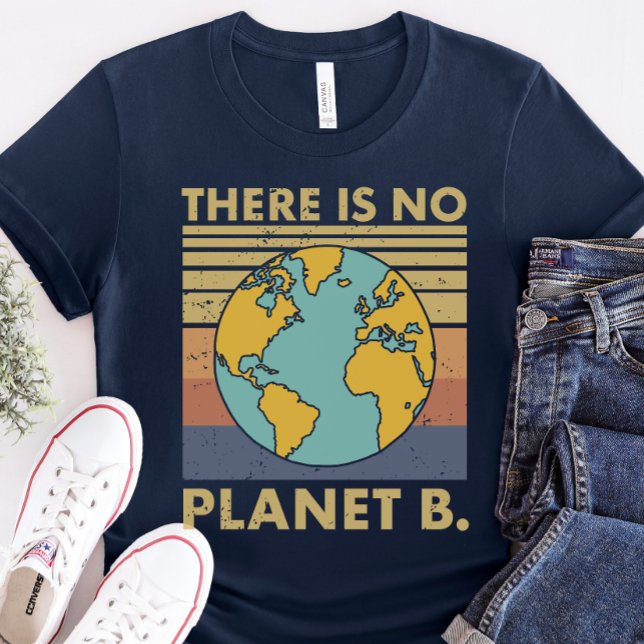 Camisa del Día de la Tierra, no hay planeta B (Subido por el creador)