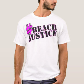 Camisa desvergonzada del #BEACHJUSTICE TV