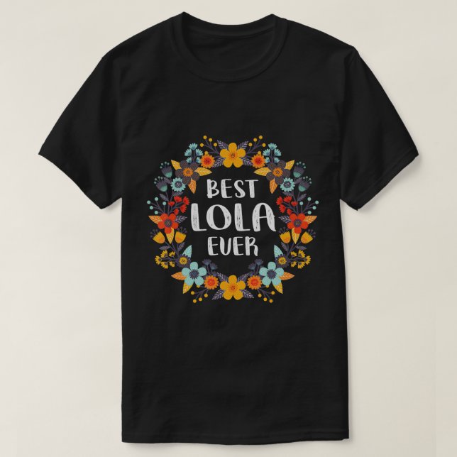 Camisa Día de la Madre- Mejor Camiseta Lola Ever (Diseño del anverso)