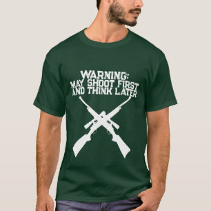 Camisa Divertida de Caza Puede Disparar Primero Pe