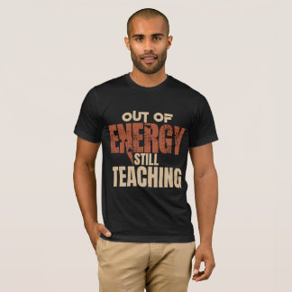 Camisa Divertida para Maestros | Sin Energía Sigue