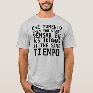 Camisa Graciosa - Ese momento cuando - FUNNY T Shi