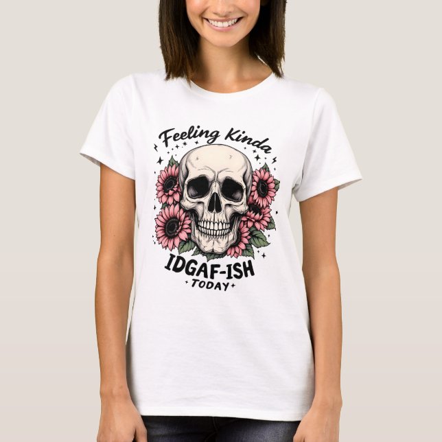 Camisa IDGAF-ISH | Funny Skull Floral Mood Tee (Anverso)