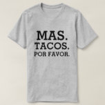 Camisa masculina de Mas Tacos Por Favor<br><div class="desc">Camisa masculina de Mas Tacos Por Favor</div>