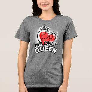 Camisa triple mezcla : Mi única reina (gris)